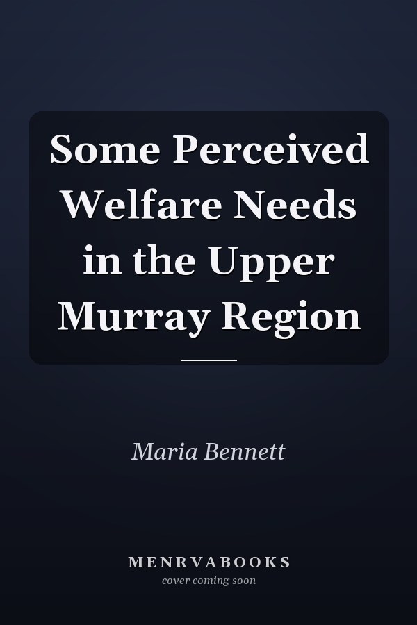 Some Perceived Welfare Needs in the Upper Murray Region