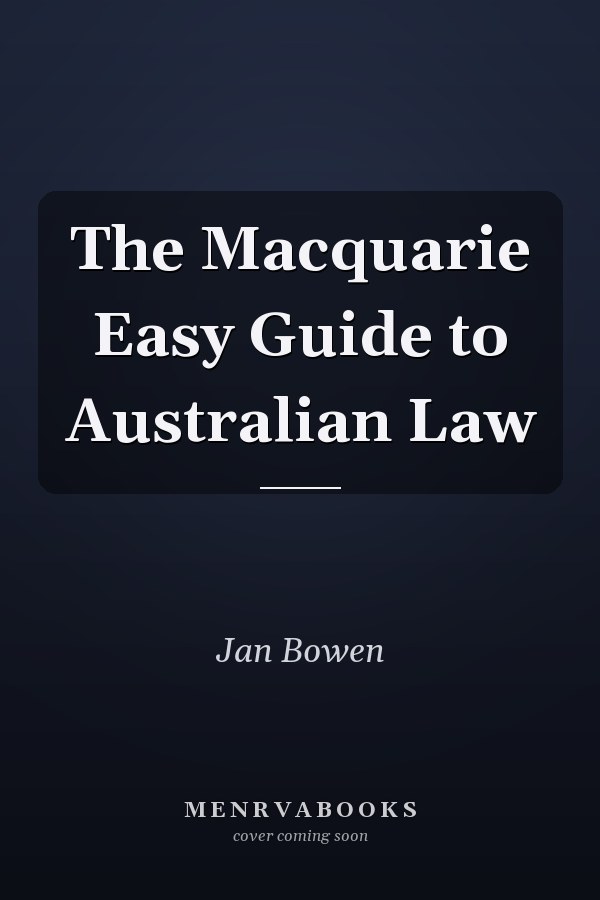 The Macquarie Easy Guide to Australian Law