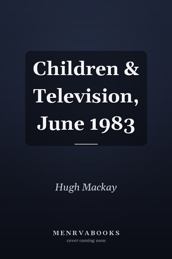 Children & Television, June 1983