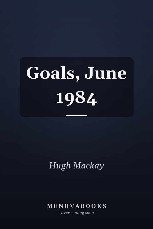 Goals, June 1984