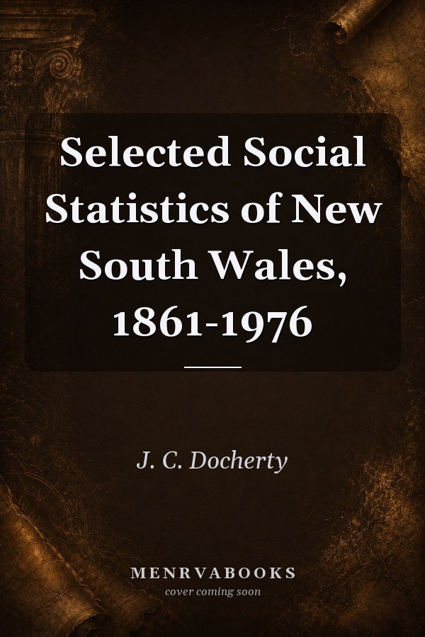 Selected Social Statistics of New South Wales, 1861-1976
