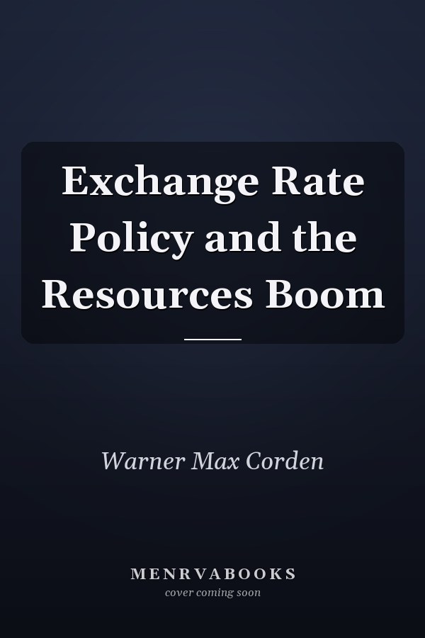 Exchange Rate Policy and the Resources Boom
