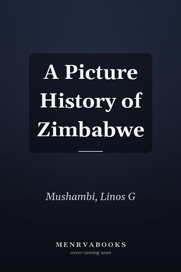 A Picture History of Zimbabwe