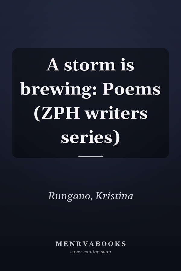 A storm is brewing: Poems (ZPH writers series)