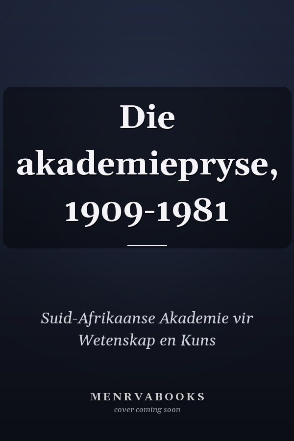 Die akademiepryse, 1909-1981