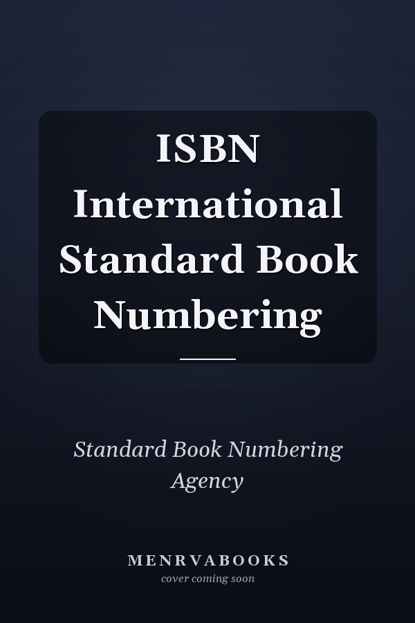 ISBN International Standard Book Numbering