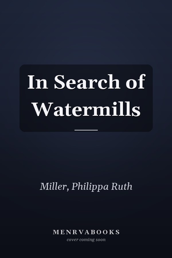 In Search of Watermills
