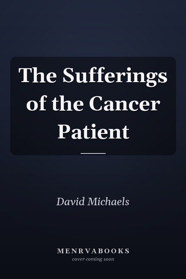 The Sufferings of the Cancer Patient