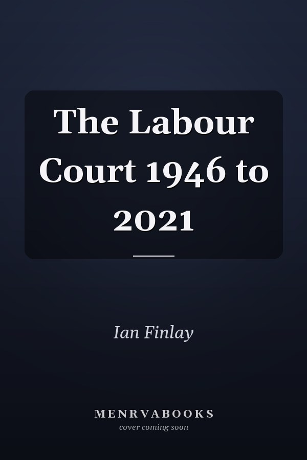 The Labour Court 1946 to 2021