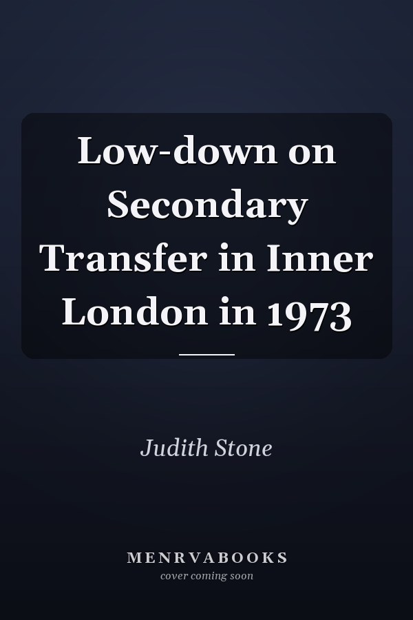 Low-down on Secondary Transfer in Inner London in 1973