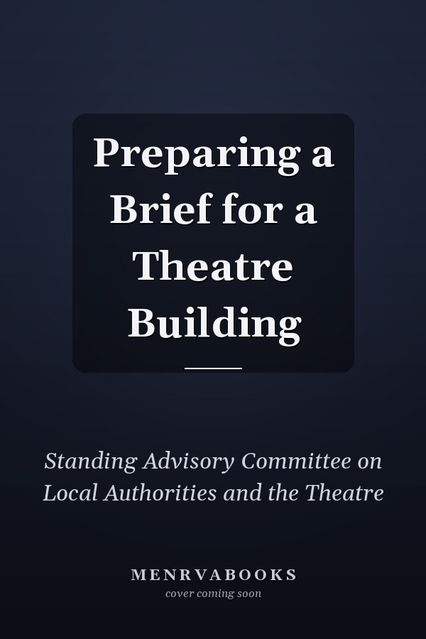 Preparing a Brief for a Theatre Building