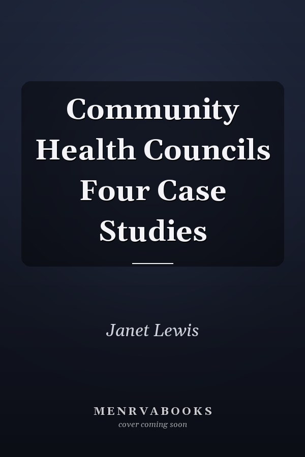 Community Health Councils Four Case Studies