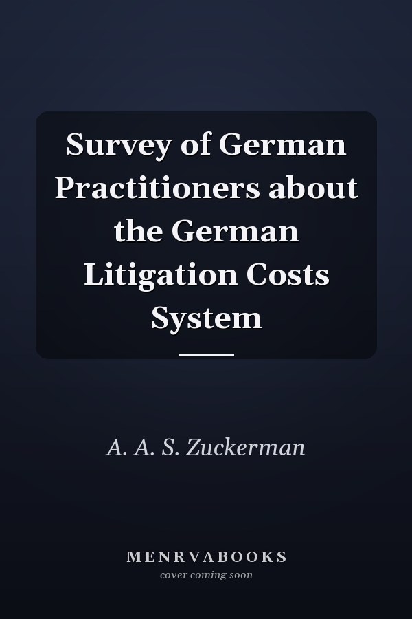 Survey of German Practitioners about the German Litigation Costs System