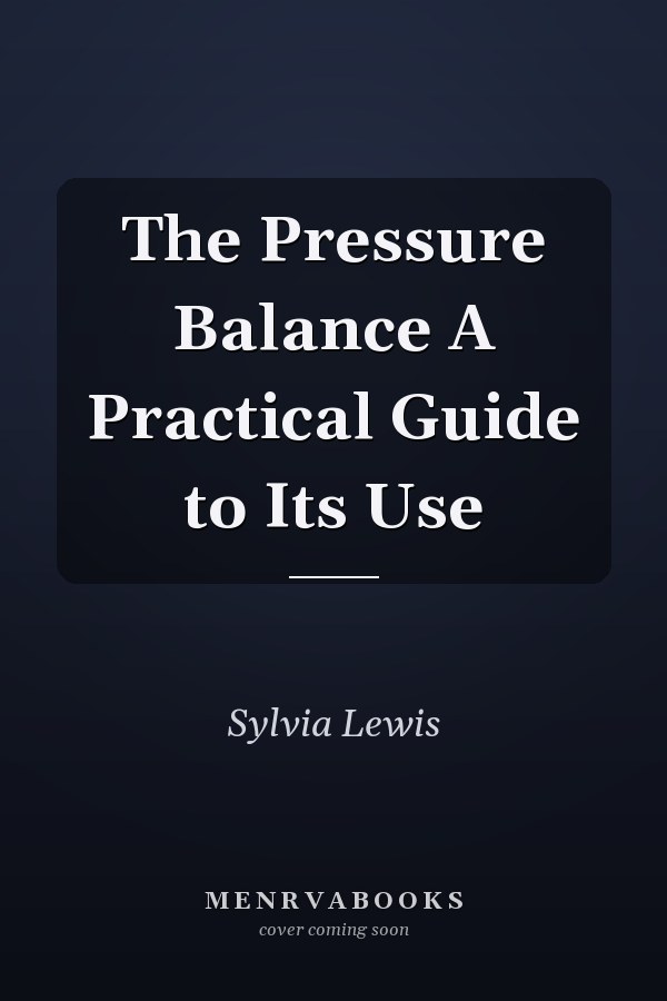 The Pressure Balance A Practical Guide to Its Use