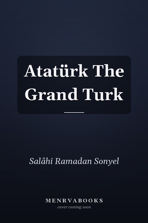 Atatürk The Grand Turk