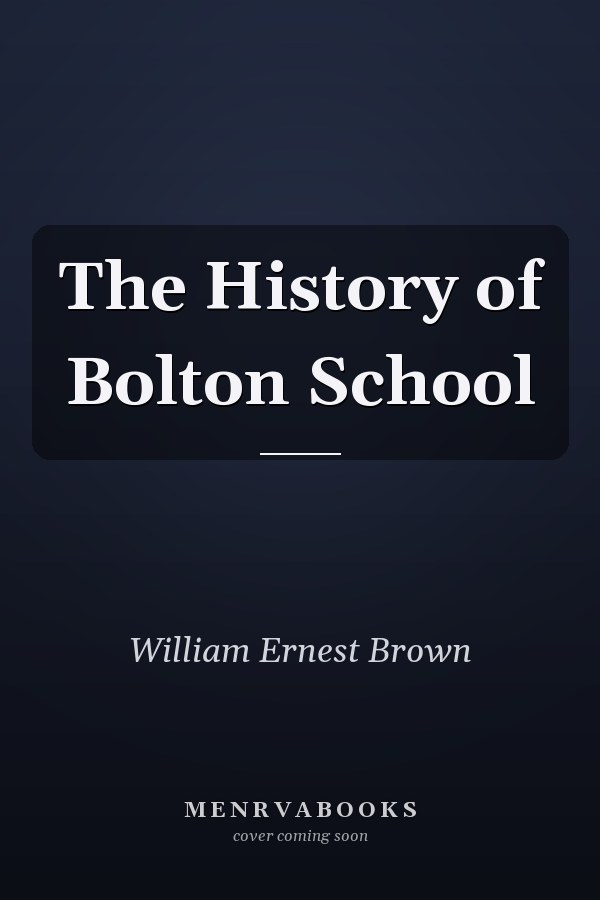 The History of Bolton School