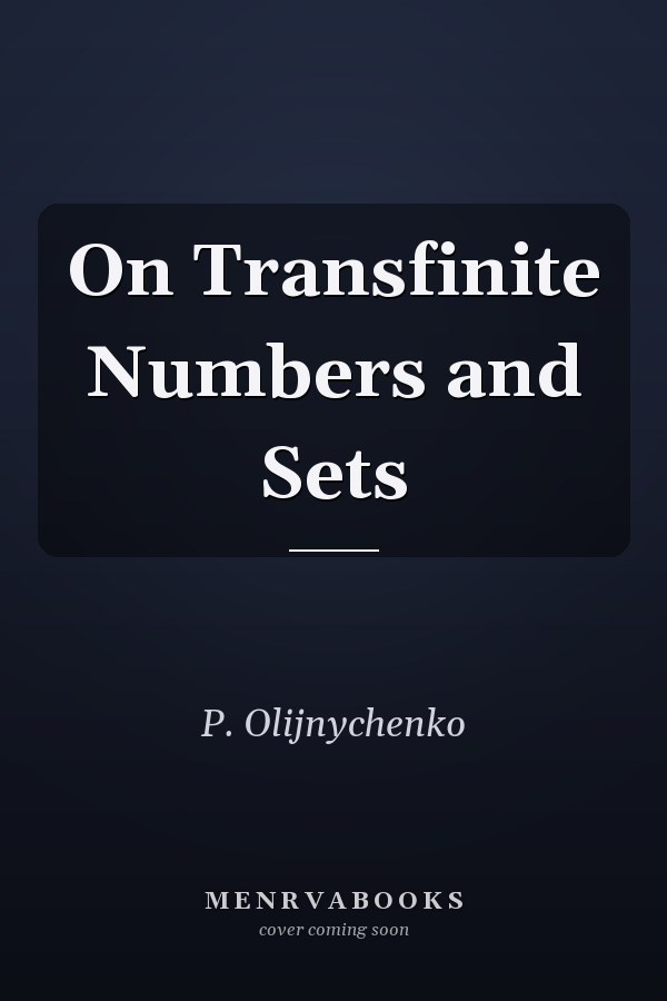 On Transfinite Numbers and Sets