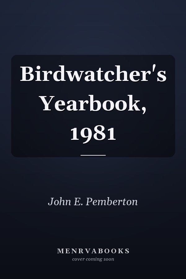 Birdwatcher's Yearbook, 1981
