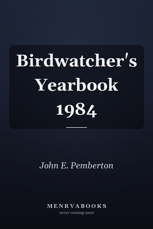 Birdwatcher's Yearbook 1984