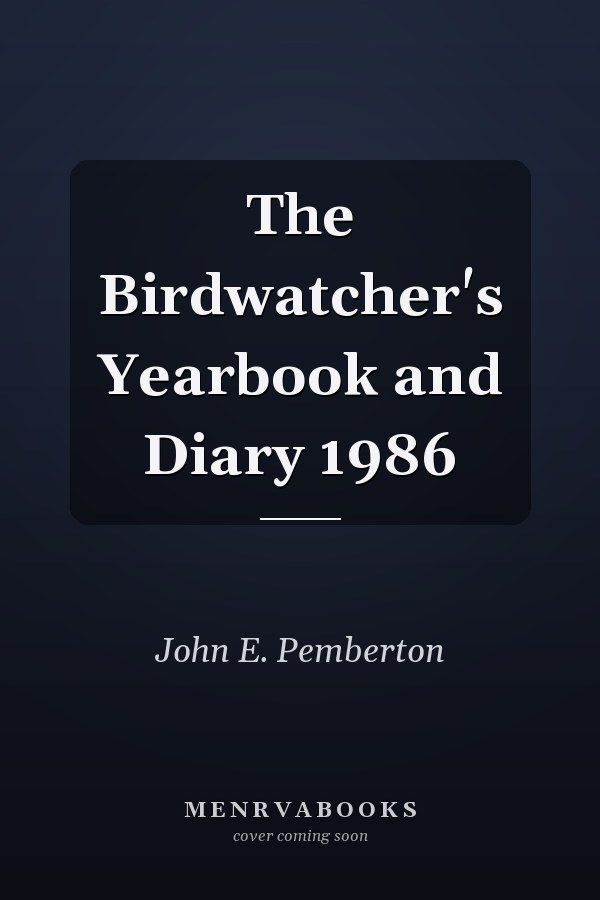 The Birdwatcher's Yearbook and Diary 1986