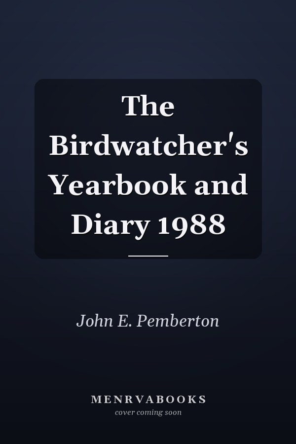 The Birdwatcher's Yearbook and Diary 1988