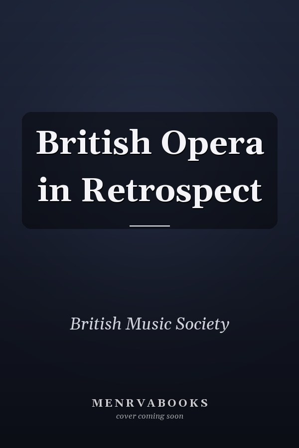 British Opera in Retrospect