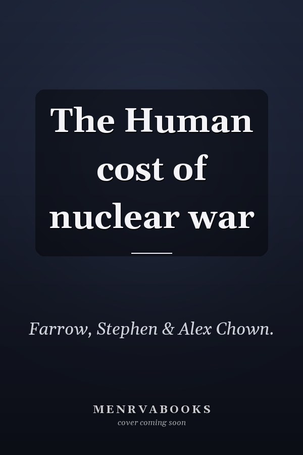 The Human cost of nuclear war