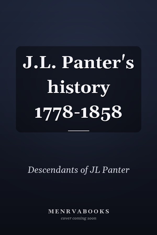 J.L. Panter's history 1778-1858