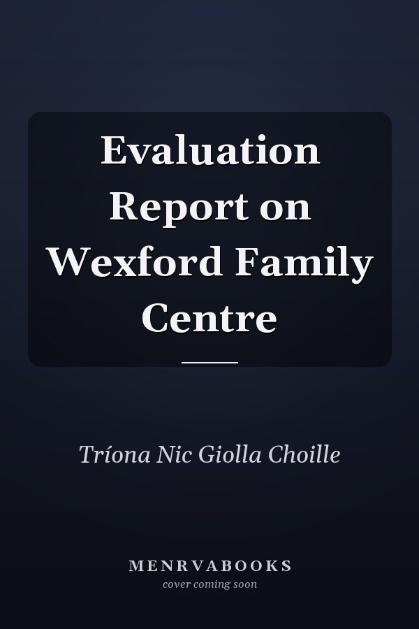 Evaluation Report on Wexford Family Centre