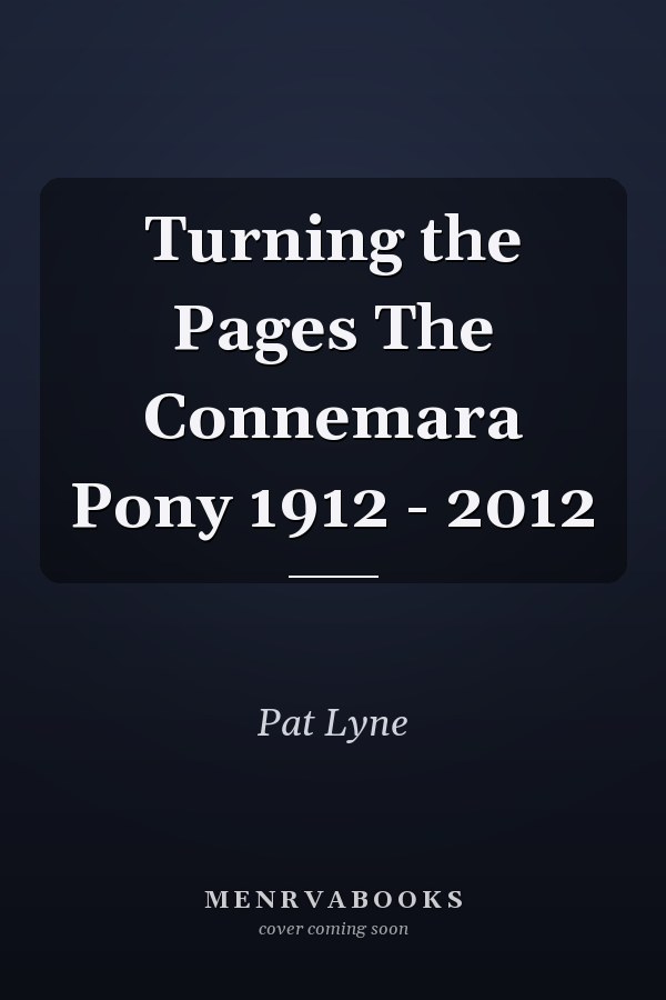 Turning the Pages The Connemara Pony 1912 - 2012