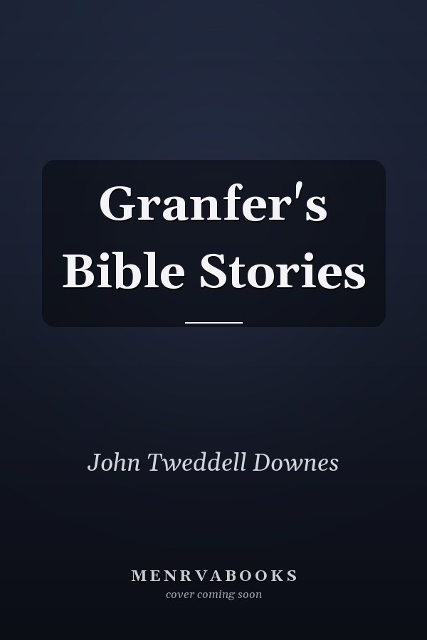 Granfer's Bible Stories