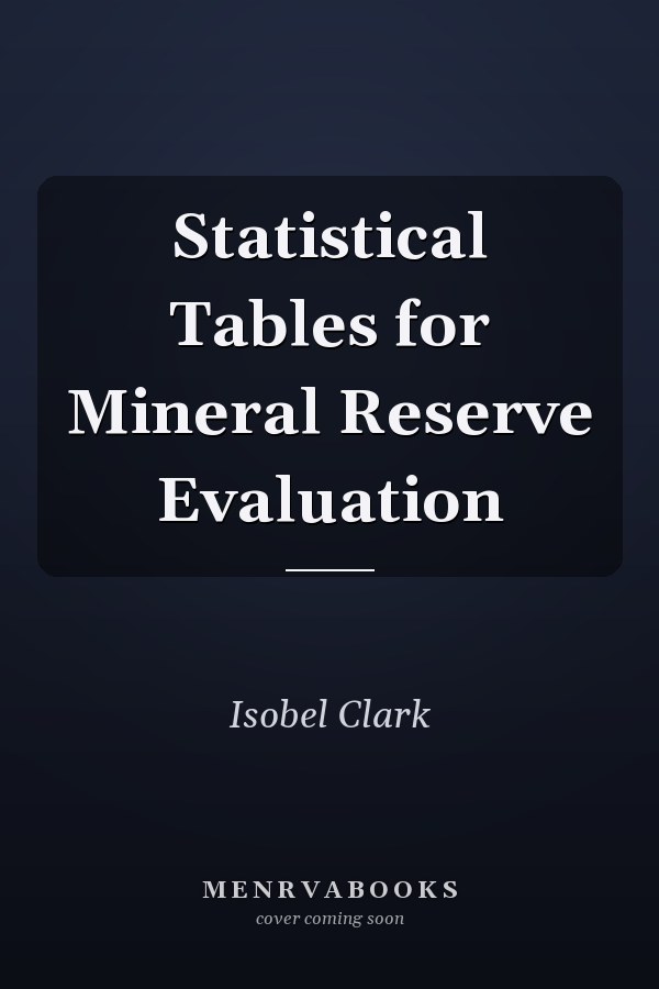 Statistical Tables for Mineral Reserve Evaluation
