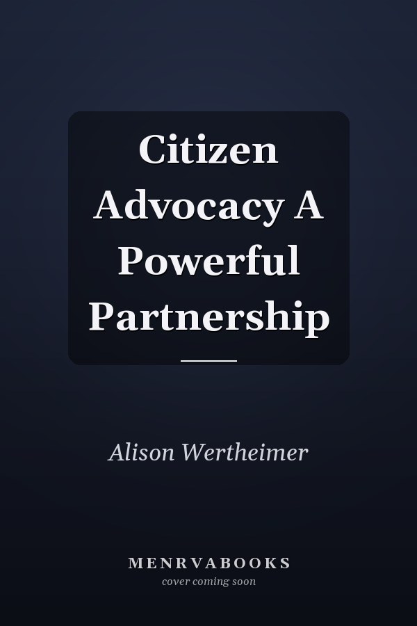 Citizen Advocacy A Powerful Partnership