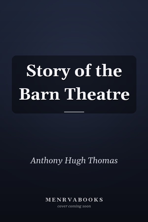 Story of the Barn Theatre
