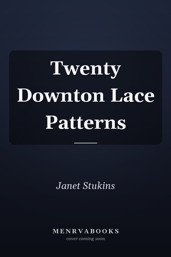 Twenty Downton Lace Patterns
