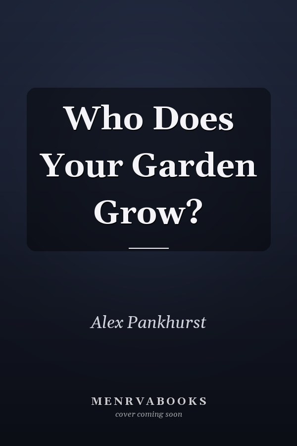 Who Does Your Garden Grow?