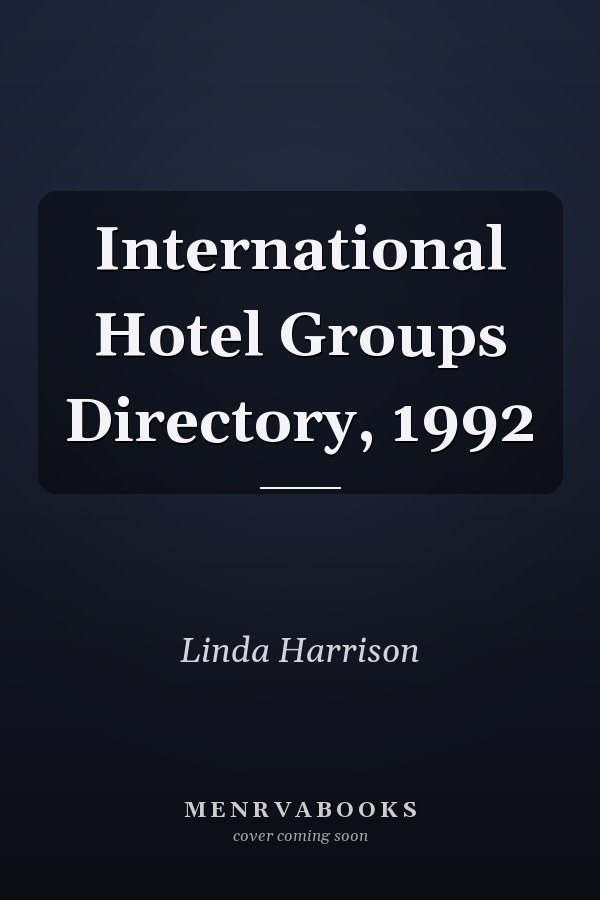 International Hotel Groups Directory, 1992