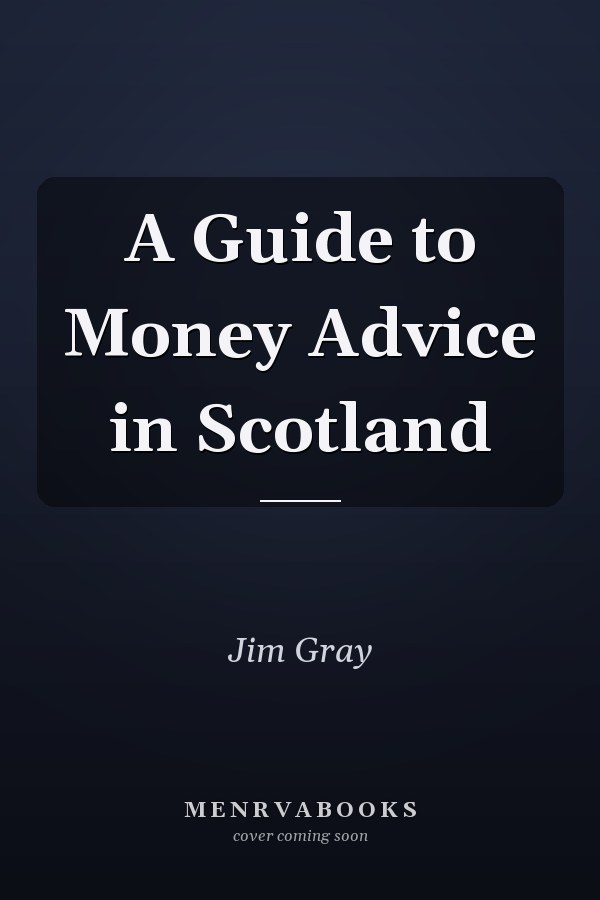 A Guide to Money Advice in Scotland