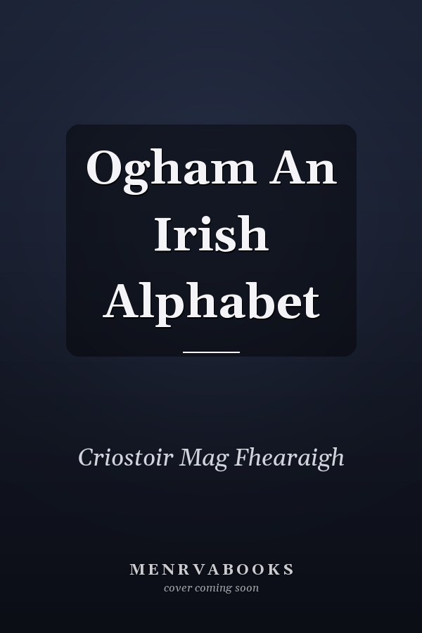 Ogham An Irish Alphabet