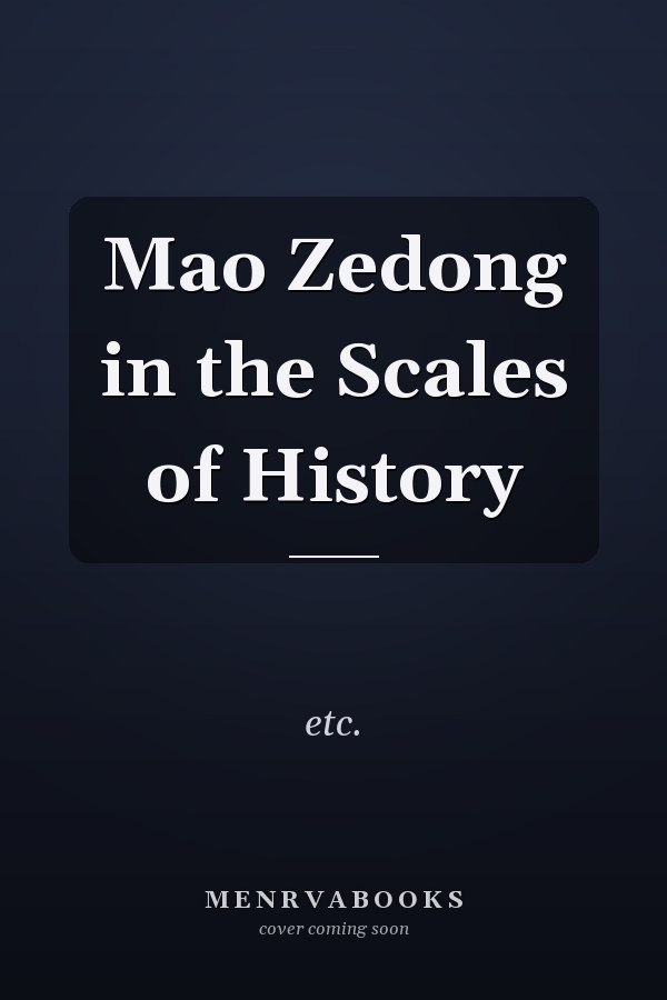 Mao Zedong in the Scales of History