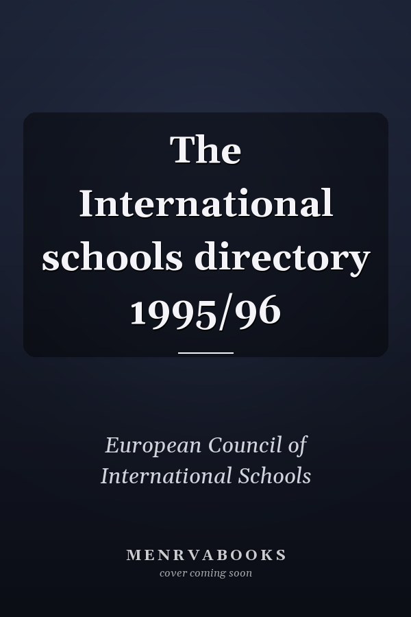 The International schools directory 1995/96