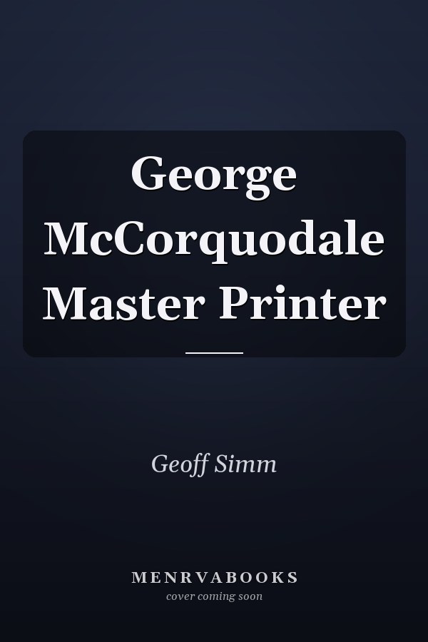 George McCorquodale Master Printer