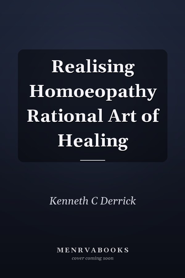 Realising Homoeopathy Rational Art of Healing