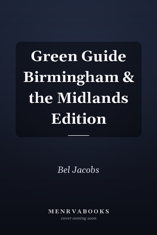 Green Guide Birmingham & the Midlands Edition