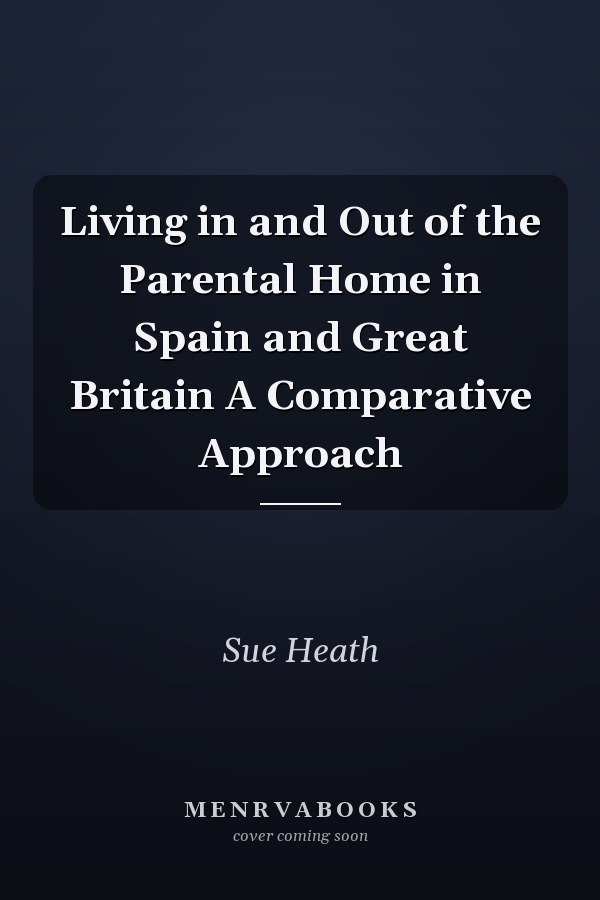 Living in and Out of the Parental Home in Spain and Great Britain A Comparative Approach
