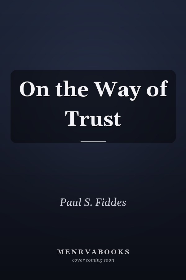 On the Way of Trust