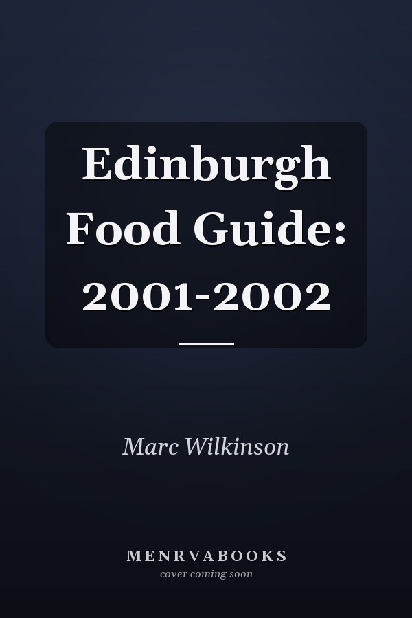 Edinburgh Food Guide: 2001-2002