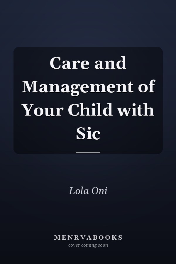 Care and Management of Your Child with Sic