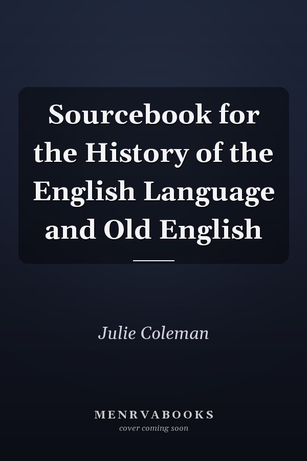 Sourcebook for the History of the English Language and Old English