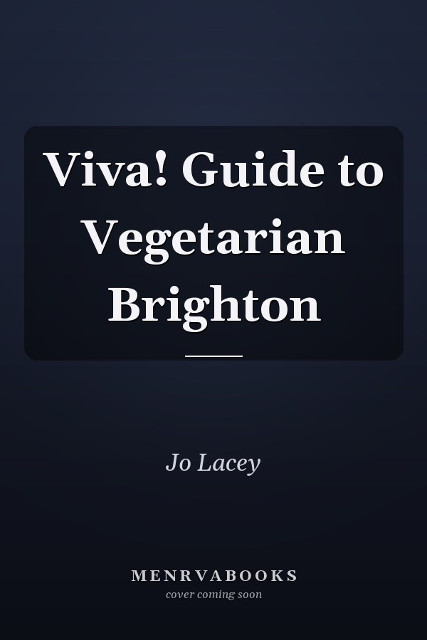 Viva! Guide to Vegetarian Brighton